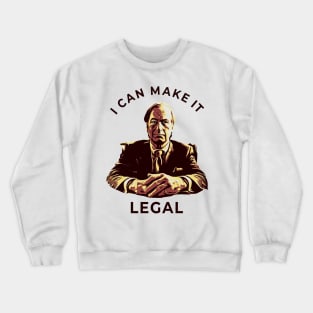 i can make it LEGAL - saul Crewneck Sweatshirt